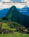 Latin America and the Caribbean: A Systematic and Regional Survey - Brian W. Blouet, Olwyn M. Blouet