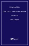 The Final Going of Snow - Kristiina Ehin