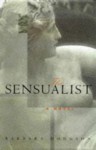 The Sensualist - Barbara Hodgson