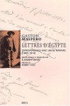 Lettres d'Egypte: correspondance avec Louise Maspéro (1883-1914) - Gaston Maspero