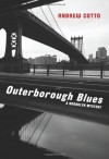 Outerborough Blues: A Brooklyn Mystery - Andrew Cotto