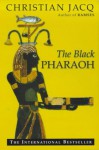 The Black Pharaoh - Christian Jacq