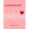 Aftershocks - Monica Alexander