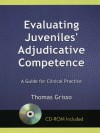 Evaluating Juveniles' Adjudicative Competence: A Guide for Clinical Practice - Thomas Grisso