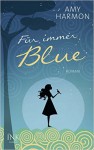 Für immer Blue - Amy Harmon, Frauke Lengermann