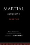 Martial's Epigrams Book Two - Marcus Valerius Martialis, Craig Arthur Williams