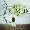 Ballad of the Beanstalk - Amy McNulty