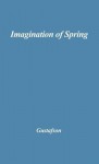 The Imagination of Spring: The Poetry of Afanasy Fet - Richard F. Gustafson