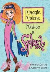 Maggie Malone Makes a Splash - Jenna McCarthy, Carolyn Evans