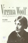 Flush : Bir Köpeğin Romanı - Virginia Woolf