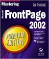 Mastering Microsoft FrontPage 2002 [With CDROM] - Peter Weverka