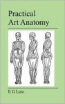 Practical Art Anatomy - E.G. Lutz