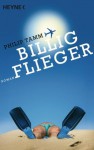 Billigflieger: Roman (German Edition) - Philip Tamm