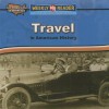 Travel in American History - Dana Meachen Rau