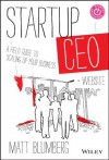 Startup CEO: A Field Guide to Scaling Up Your Business, + Website - Matt Blumberg