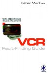 VCR Fault Finding Guide - Peter Marlow