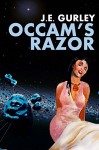 Occam's Razor - J.E. Gurley