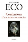 Confessions d'un jeune romancier - Umberto Eco, François Rosso