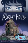 Agony House - Cherie Priest, Tara O'Connor
