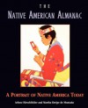 The Native American Almanac: A Portrait of Native America Today - Arlene Hirschfelder