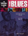 All Music Guide to the Blues: The Definitive Guide to the Blues - Vladimir Bogdanov, Chris Woodstra, Stephen Thomas Erlewine