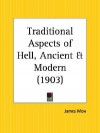 Traditional Aspects of Hell, Ancient and Modern - James Mew