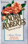 Language of Love : Mawar Liar dari Irlandia (Irish Rose) - Nora Roberts