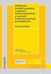 Współpraca Komisji Europejskiej z organami ochrony konkurencji w sprawach kontroli koncentracji przedsiębiorstw - Dudzik Jarosław, Sławomir Dudzik