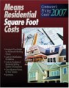 2007 Means Contractor's Pricing Guide: Residential Sq Ft Costs - Robert W. Mewis