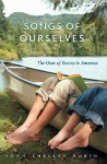 Songs of Ourselves: The Uses of Poetry in America - Joan Shelley Rubin