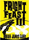 Fright Feast III - Brian James Lane