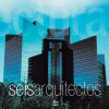 Seis arquitectos - Benjamin Villegas, Ange Bourda, Angel Bourda, Carmen Solares