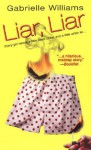 Liar, Liar - Gabrielle Williams