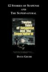 12 Stories of Suspense and the Supernatural - Davis Grubb