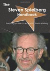 The Steven Spielberg Handbook - Everything you need to know about Steven Spielberg - Emily Smith