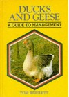 Ducks and Geese: A Guide to Management - Tom Bartlett, Tom Bartlett