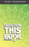 Question This Book - Volume 5 (Business Edition) - David R. Hooper