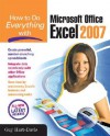 How to Do Everything with Microsoft Office Excel 2007 - Guy Hart-Davis