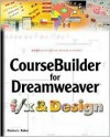 Coursebuilder for Dreamweaver F/X and Design - Donna L. Baker