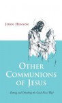 Other Communions of Jesus - John Henson