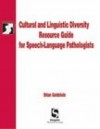 Cultural & Linguistic Diversity Resource Guide for Speech-Language Pathologists - Brian Goldstein