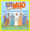 Bible Tell Me: Who: Lessons from Amazing People of the Bible - Christopher Hudson