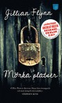 Mörka platser - Gillian Flynn