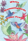 Where Hummingbirds Come From - Adele Marie Crouch