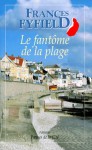 Le fantôme de la plage - Frances Fyfield, Philippe Rouard