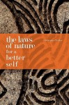 The Laws of Nature for a Better Self - Christopher Walker