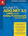 Murach's ADO.NET 3.5, LINQ, and the Entity Framework with C# 2008 - Anne Boehm