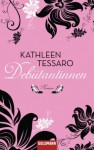 Debütantinnen Roman - Kathleen Tessaro, Elvira Willems