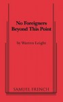 No Foreigners Beyond This Point - Warren Leight