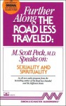 Further Along the Road Less Traveled: Sexuality and Spirituality (1 Cassette), Vol. 3 - M. Scott Peck